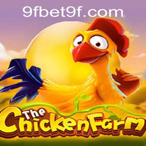 Exploring the World of ChickenFarm: Unveiling the Game with 9fbet