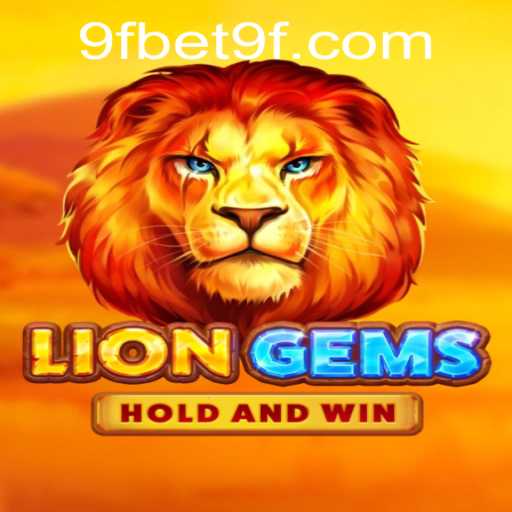 Discover the Exciting World of LionGems at 9fbet
