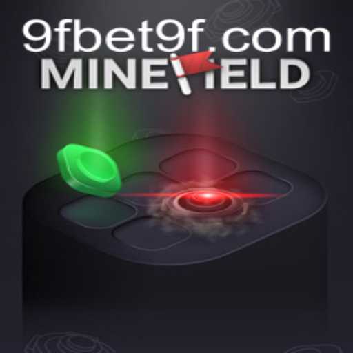 Exploring MineField: A New Gaming Frontier with 9fbet